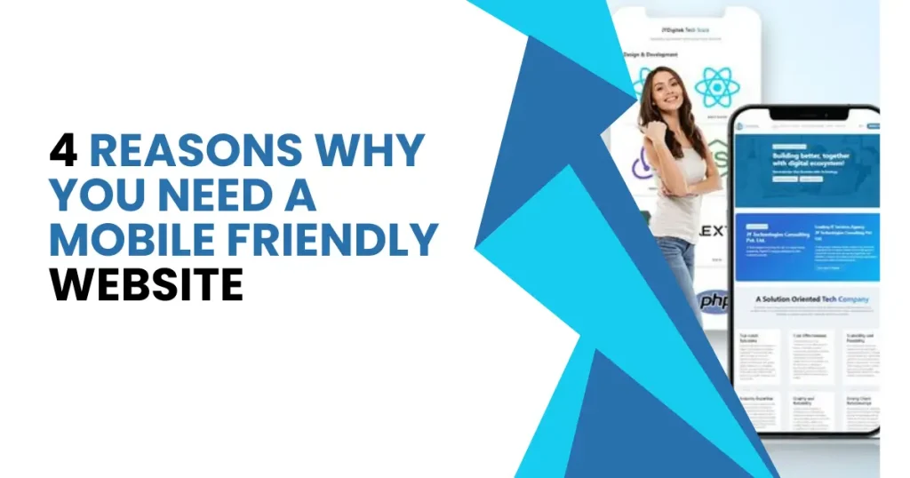 4 Reasons Why You Need a Mobile Friendly Website