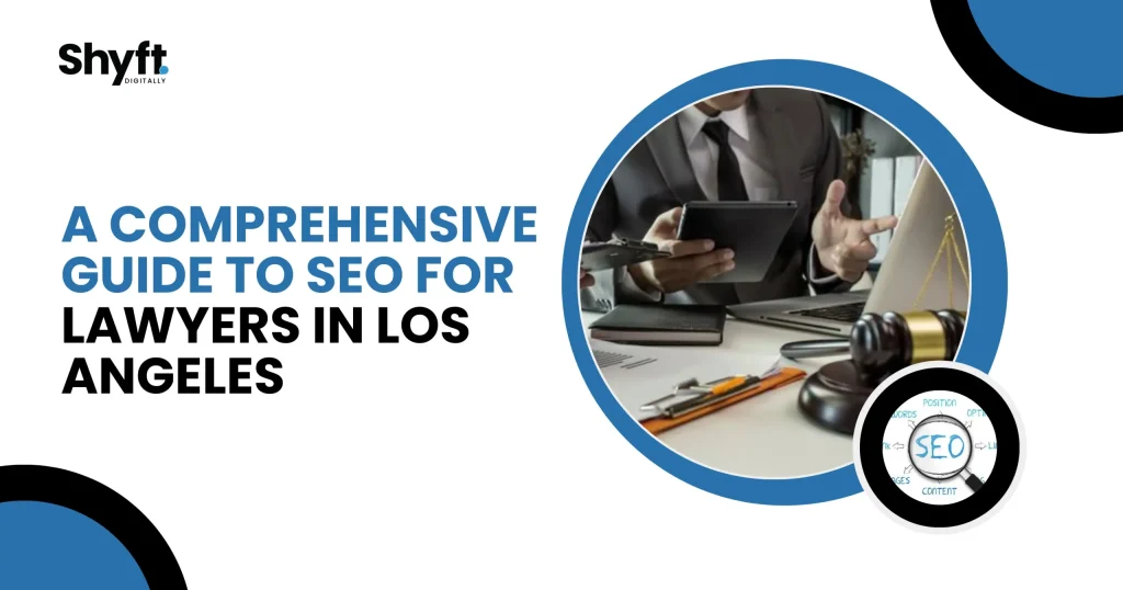 A Comprehensive Guide to SEO for Lawyers in Los Angeles