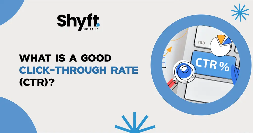 What is a Good Click-Through Rate (CTR)