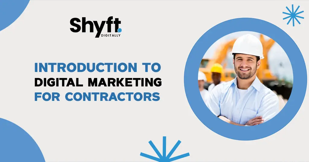 How Digital Marketing Can Help Contractors Succeed 1 Introduction to Digital Marketing for Contractors