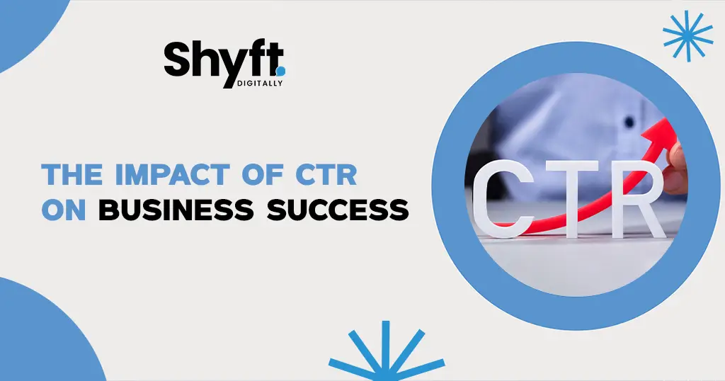 What is a Good Click-Through Rate (CTR)? 7 The Impact of CTR on Business Success