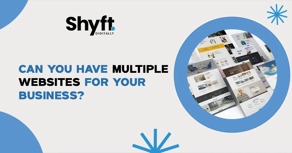 Can You Have Multiple Websites for Your Business