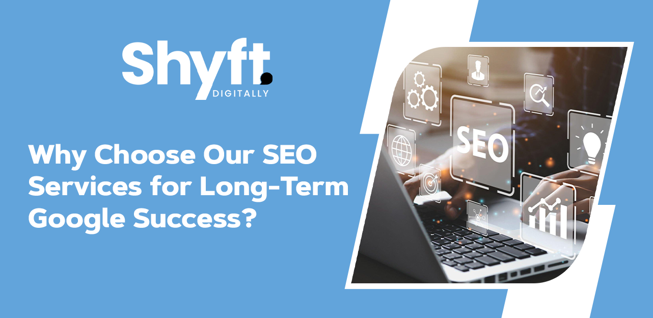SEO Services for Long-Term Google Success