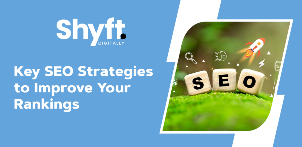 Key SEO Strategies to Improve Your Rankings